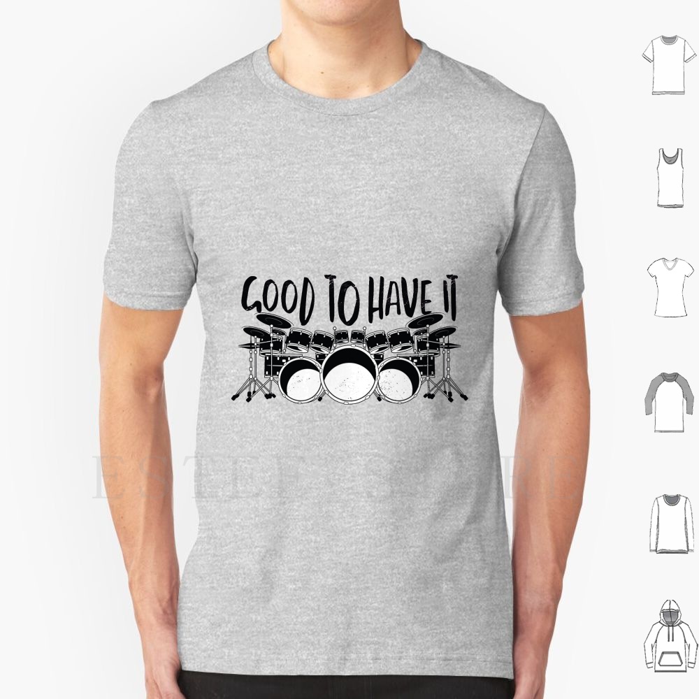 Good To Have It Drum Set T-Shi – Musical Instrument Quotes Bewertung und Preis